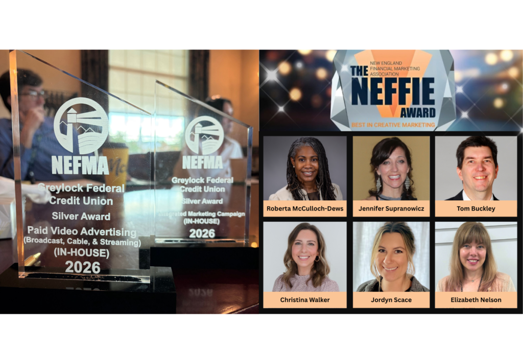 A collage features Greylock Federal Credit Union’s two 2026 NEFMA Silver Awards for in-house paid video advertising and integrated marketing campaigns. Beside the trophies are a NEFFIE Award graphic and labeled portraits of Roberta McCulloch-Dews, Jennifer Supranowicz, Tom Buckley, Christina Walker, Jordyn Scace and Elizabeth Nelson.